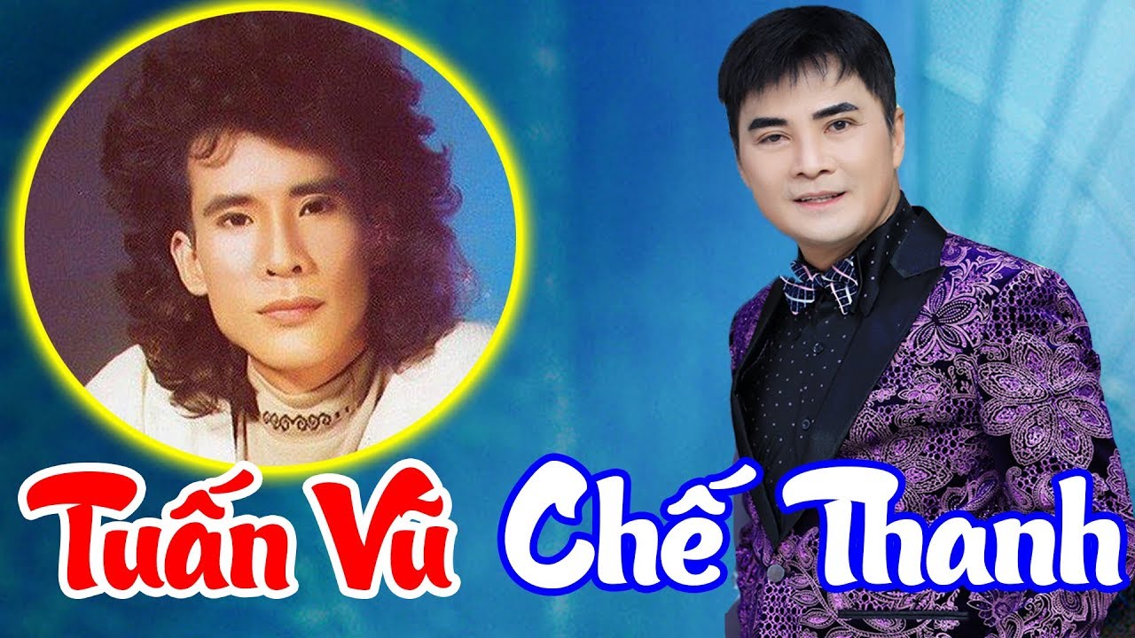 Liên Khúc Nhạc Sến CHẾ THANH ft TUẤN VŨ Chọn Lọc Đặc Sắc Nhất 2020 | Nhạc Vàng Bolero | Nhạc Hay
