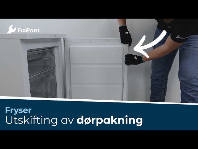Hvordan bytte ut frysedørens tetning? - FixPart