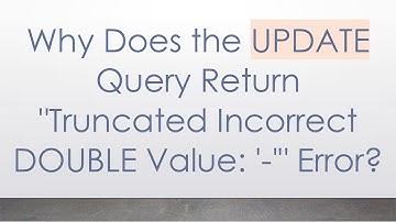 Why Does the UPDATE Query Return "Truncated Incorrect DOUBLE Value: 