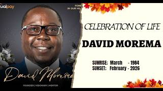 CELEBRATING THE LIFE AND TIMES OF DAVID MOREMA