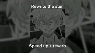 Download lagu Lagu Rewrite the star ( speed up reverb ) version tiktok