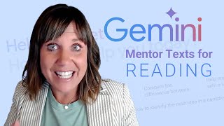 Crafting mentor texts for reading using Google Gemini | Teaching with Technology