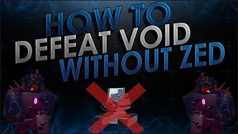 How To Defeat Void Without ZED! | Tower Battles [ROBLOX]