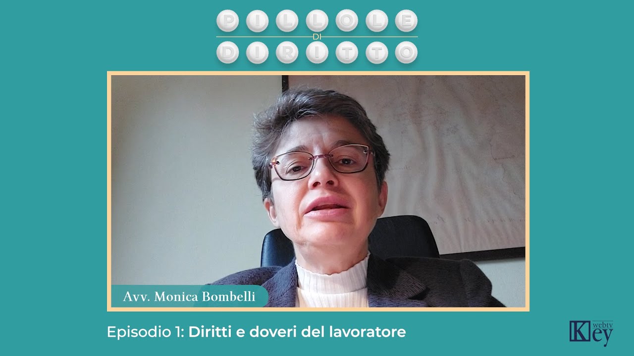 Pillole di Diritto - Episodio 1 - Diritti e doveri del lavoratore
