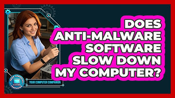 Does Anti-Malware Software Slow Down My Computer?