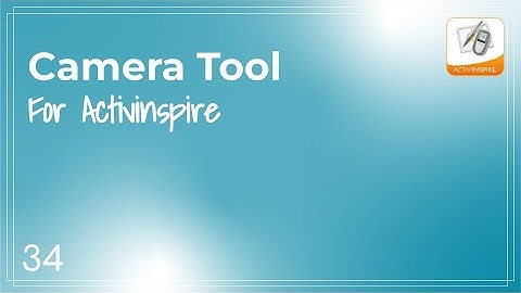Activinspire - APS Quick Tips # 34 - Camera Tool: A More Versatile Screenshot Tool