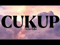 CUKUP - Fieya Julia (Lirik)