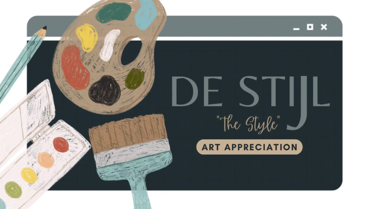 De Stijl (The Style) - Art Appreciation