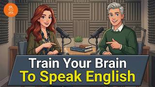Think and Speak English Naturally: Stop Translating | English Listening Practice