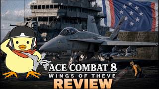 Ace Combat 8: Wings Of Theve Review (No Spoilers)