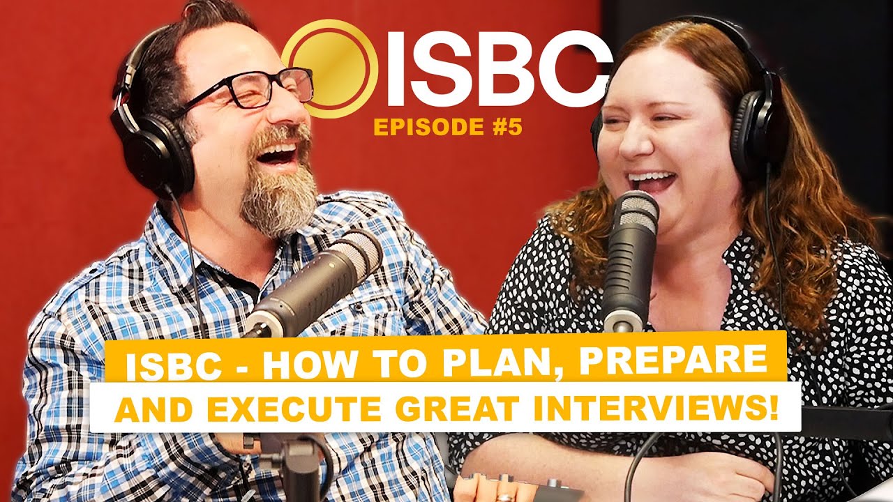 How To Plan, Prepare & Execute The Perfect Interview! | ISBC Offical Podcast