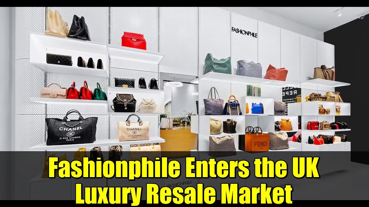 Fashionphile выходит на рынок вторичной продажи предметов роскоши в Великобритании | Fashionphile...