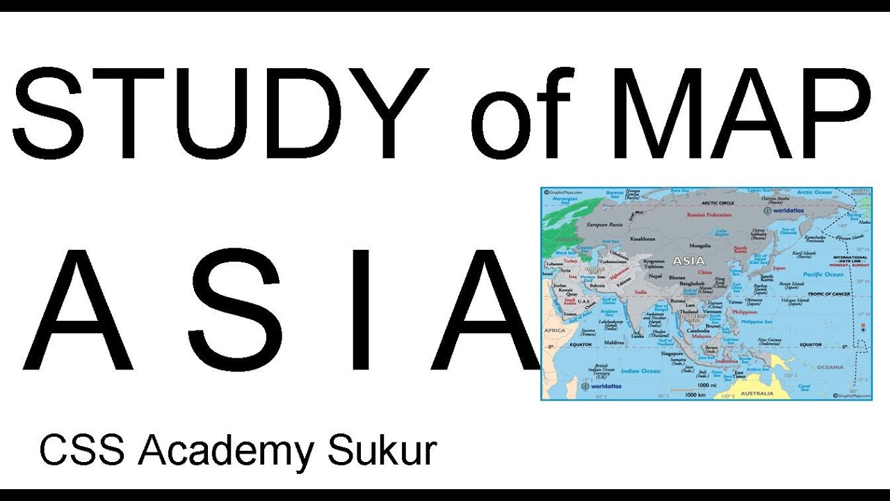 Study of Map of ASIA. Geography.  Study International Relations & Knowledge for Jobs