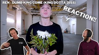 Ren - Dumb King Come (King Dotta Diss) | REACTION VIDEO