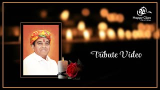 Memorial Video | Funeral Tribute Video | Late Shri Vimal Tallera Ji | Happy Clips
