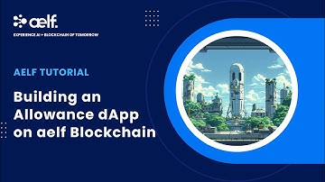 aelf Tutorial: Building an Allowance dApp on aelf AI Blockchain