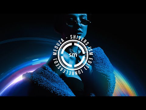 Meduza - Shivers (SM Edit) [UNRELEASED]