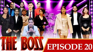 THE BOSS || Episode 20
