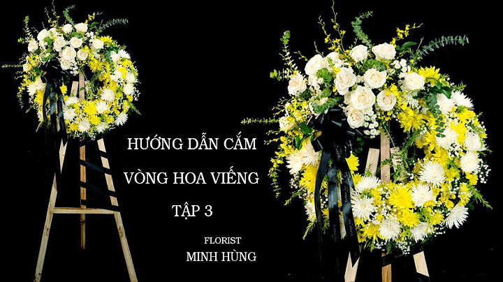 Hướng dẫn cắm hoa đám tang