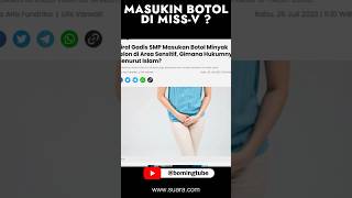 Gadis SMP Masukan Botol Minyak telon di miss V #trending #viral #shorts #beritaterkini