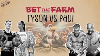 TTFS | BET THE FARM - Tyson v Paul Picks