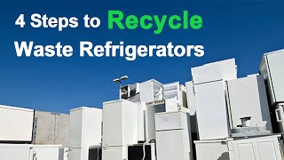 4 Steps to Recycle Waste Refrigerators | E-waste Management