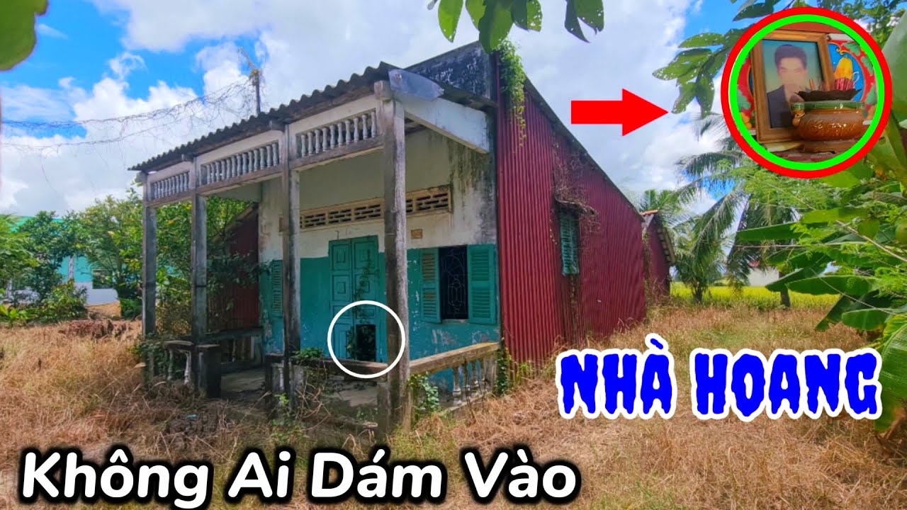 Rùng rợn ngôi nhà hoang người phụ nữ đã mất nhưng 