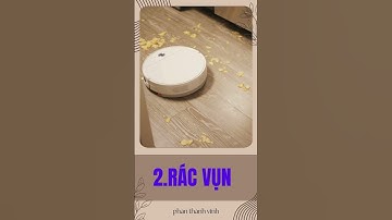 Robot hút bụi có thể xử lý những loại rác nào? - Phan Thanh Vĩnh #shorts #robot_hút_bụi #xử_lý_rác