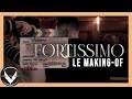 FORTISSIMO - LE MAKING OF