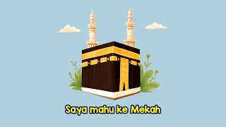 Download lagu Saya mahu ke Mekah   Lirik  Bahasa Melayu  Karaoke