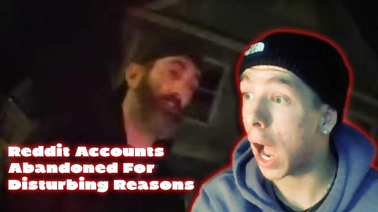 Bwithdashifts Reacts To - Reddit Accounts Abandoned For Disturbing Reasons ( Chilling Scares)