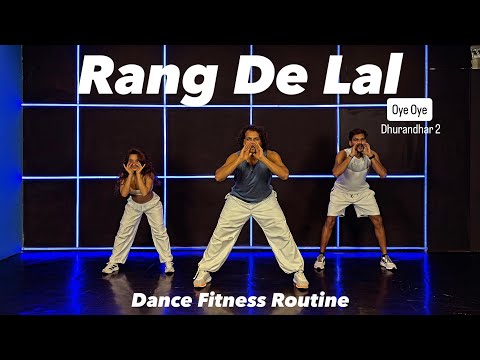Rang de Lal ( Oye Oye ) | Dhurandhar 2 | Dance Fitness Routine #akshayjainchoreography #ajdancefit 