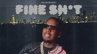 Real Boston Richey - Fine Shit [Clean]
