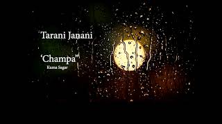 Video thumbnail of "'' Ohh Champa ''  Tarani Janani - Kuma Sagar"