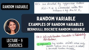 Lecture 9 - Statistics | Random Variable, Discrete Random Variable, Bernoulli Random Variable