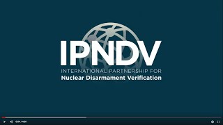 About the International Partnership for Nuclear Disarmament Verification