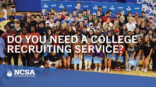 Do You Need A College Recruiting Service
