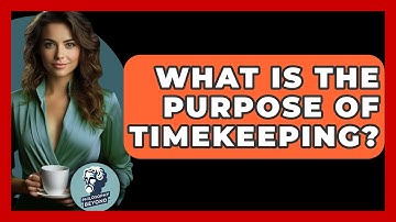 What Is The Purpose Of Timekeeping? - Philosophy Beyond