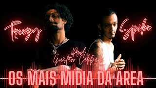 Treezy - Os Mais Mídia Da Área - Ft. Spike Prod. Gustavo Caliban