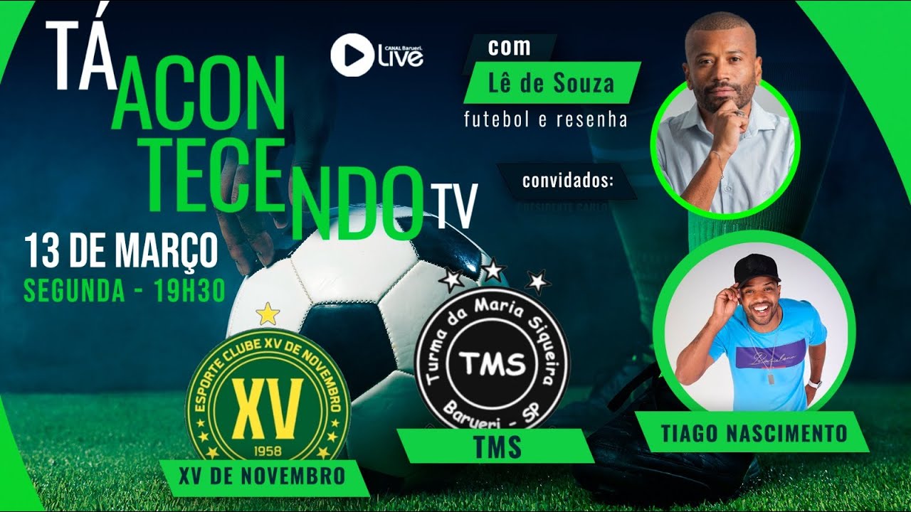 Xv De Novembro, Tms E Tiago Nascimento | Tá Acontecendo Tv