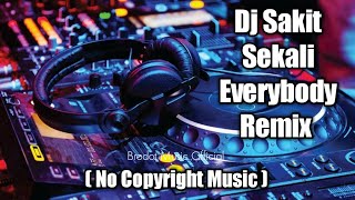 Dj Sakit Sekali Everybody Remix