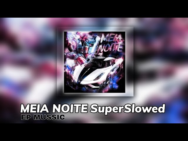 🌙🔥 MEIA NOITE - Super Slowed 🎧💀 | OTVphonk × ZERTAL 🚗🌌