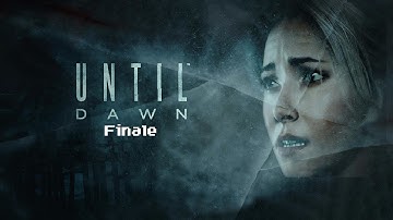 Until Dawn Part 9: Finale