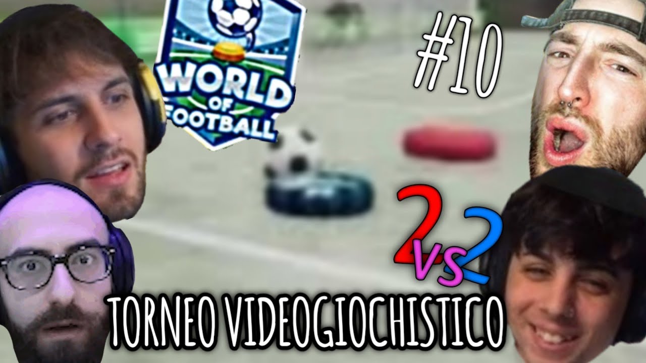 BLUR, MARZA, MANUXO e PESH GIOCANO a WORLD OF FOOTBALL nel TORNEO VIDEOGIOCHISTICO 2v2 ' P.10