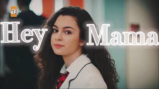 Kardeşlerim Kızlar || Hey Mama! •Asiye-Aybike-Harika-Melisa-Süsen-Talya-Suzan-Nebahat•