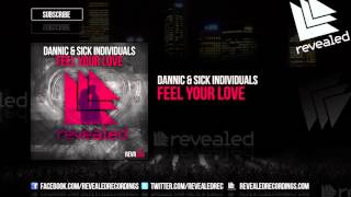 Dannic & Sick Individuals - Feel Your Love [OUT NOW!] chords