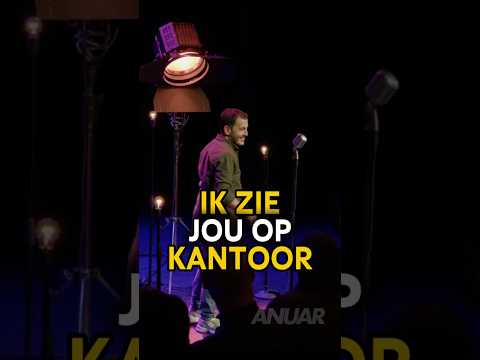 IK ZIE JOU OP KANTOOR