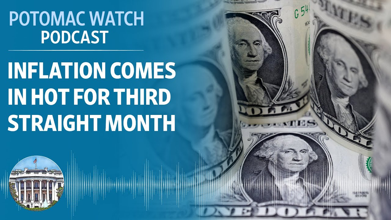 Inflation Comes in Hot for the Third Straight Month - YouTube