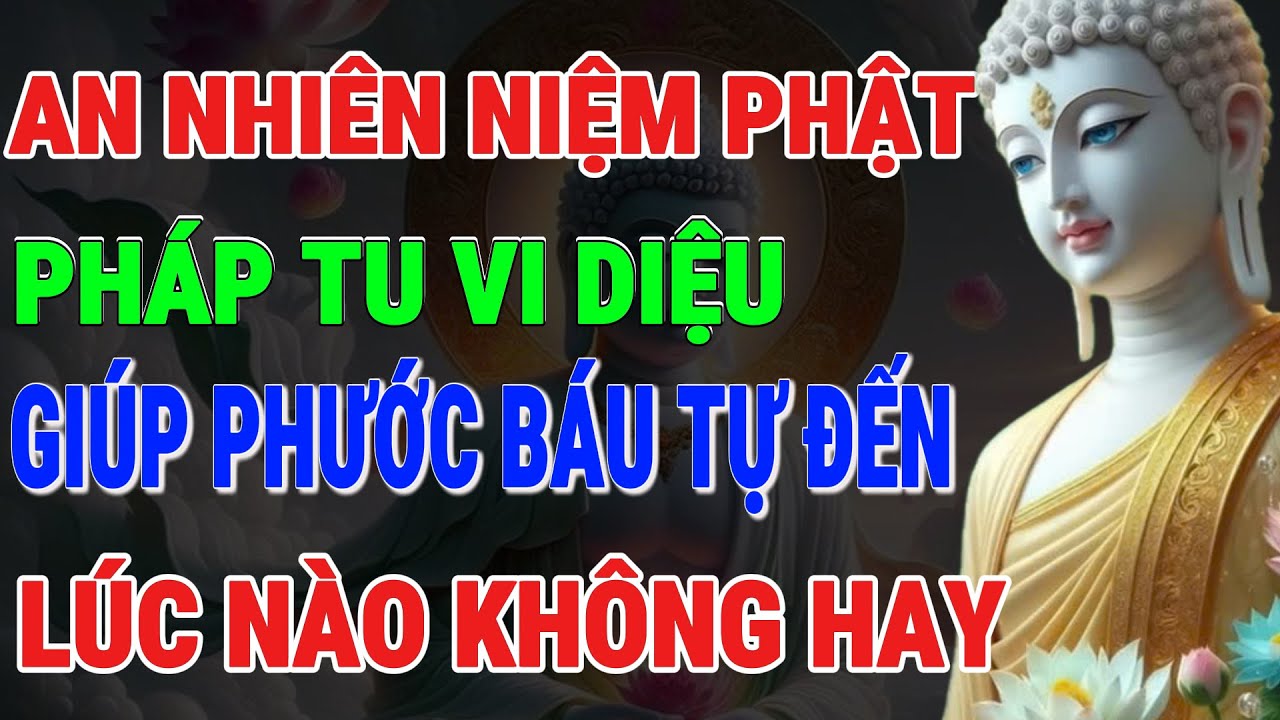 PHẬT DẠY : Nằm An Nhiên Niệm Phật, Pháp Tu Vi Diệu Giúp Phước Báu Tự Đến Lúc Nào Không Hay.