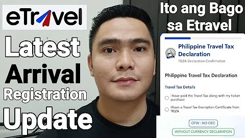 SA MGA UUWI SA PINAS ITO ANG UPDATED ETRAVEL ARRIVAL CARD REGISTRATION GUIDE MAY BAGONG ETRAVEL TAX 